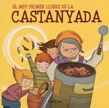 CASTANYADA, EL MEU PRIMER LLIBRE DE | 9788499325545 | AUTORS DIVERSOS | Llibreria Aqualata | Comprar llibres en català i castellà online | Comprar llibres Igualada