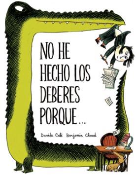 NO HE HECHO LOS DEBERES PORQUE... | 9788494236099 | CALI, DAVIDE/CHAUD, BENJAMIN | Llibreria Aqualata | Comprar llibres en català i castellà online | Comprar llibres Igualada