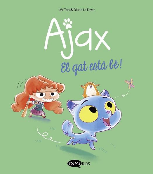 AJAX 1. EL GAT ESTÀ BÉ! | 9788419183521 | MR TAN | Llibreria Aqualata | Comprar llibres en català i castellà online | Comprar llibres Igualada