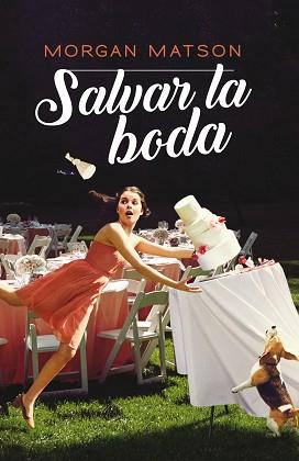 SALVAR LA BODA | 9788417622657 | MATSON, MORGAN | Llibreria Aqualata | Comprar llibres en català i castellà online | Comprar llibres Igualada