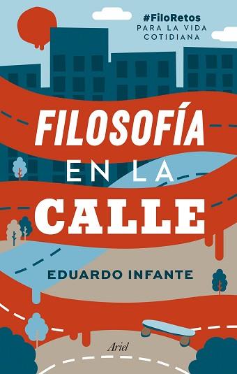 FILOSOFÍA EN LA CALLE | 9788434431201 | INFANTE, EDUARDO | Llibreria Aqualata | Comprar llibres en català i castellà online | Comprar llibres Igualada