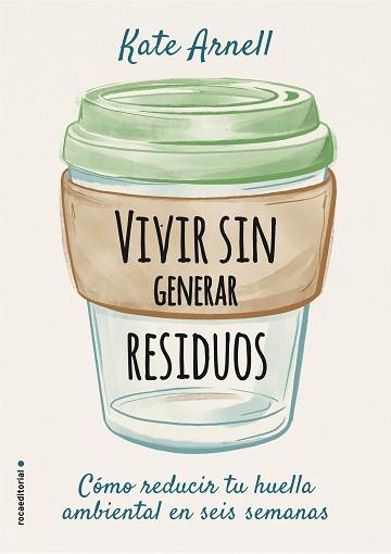 VIVIR SIN GENERAR RESIDUOS | 9788417968069 | ARNELL, KATE | Llibreria Aqualata | Comprar llibres en català i castellà online | Comprar llibres Igualada