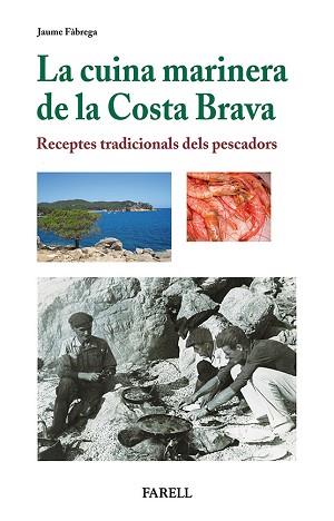 CUINA MARINERA DE LA COSTA BRAVA, LA | 9788492811441 | FABREGA, JAUME | Llibreria Aqualata | Comprar llibres en català i castellà online | Comprar llibres Igualada