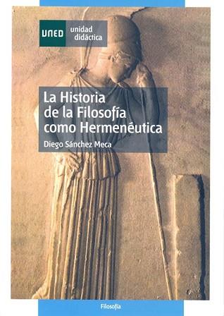 HISTORIA DE LA FILOSOFIA COMO HERMENEUTICA, LA | 9788436225488 | SANCHEZ MECA, DIEGO | Llibreria Aqualata | Comprar llibres en català i castellà online | Comprar llibres Igualada