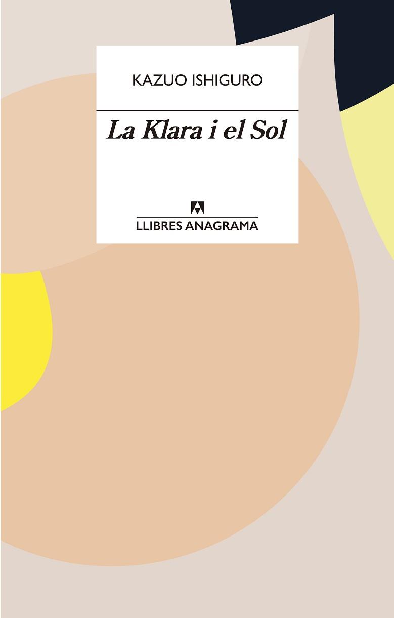 KLARA I EL SOL, LA | 9788433915931 | ISHIGURO, KAZUO | Llibreria Aqualata | Comprar llibres en català i castellà online | Comprar llibres Igualada