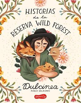 HISTORIAS DE LA RESERVA WILD FOREST | 9788418279119 | DULCINEA | Llibreria Aqualata | Comprar llibres en català i castellà online | Comprar llibres Igualada