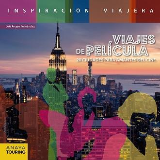 VIAJES DE PELÍCULA | 9788499357423 | FERNÁNDEZ, LUIS ARGEO | Llibreria Aqualata | Comprar llibres en català i castellà online | Comprar llibres Igualada