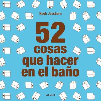 52 COSAS QUE HACER EN EL BAÑO | 9788427233874 | JASSBURN, HUGH | Llibreria Aqualata | Comprar llibres en català i castellà online | Comprar llibres Igualada