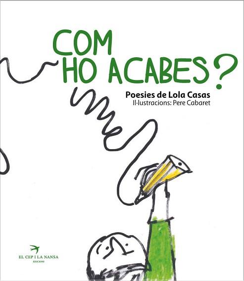 COM HO ACABES | 9788492745661 | CASAS, LOLA | Llibreria Aqualata | Comprar llibres en català i castellà online | Comprar llibres Igualada