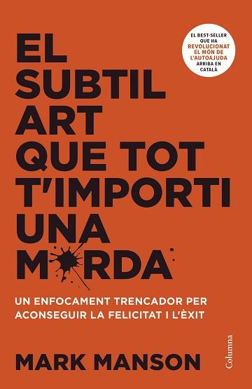 SUBTIL ART QUE TOT T'IMPORTI UNA MERDA, EL | 9788466430920 | MANSON, MARK | Llibreria Aqualata | Comprar llibres en català i castellà online | Comprar llibres Igualada