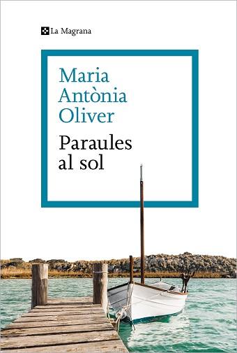 PARAULES AL SOL | 9788419013286 | OLIVER I CABRER, MARIA ANTÒNIA | Llibreria Aqualata | Comprar llibres en català i castellà online | Comprar llibres Igualada
