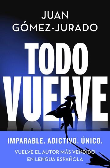 TODO VUELVE (SERIE TODO ARDE 2) | 9788466675680 | GÓMEZ-JURADO, JUAN | Llibreria Aqualata | Comprar llibres en català i castellà online | Comprar llibres Igualada