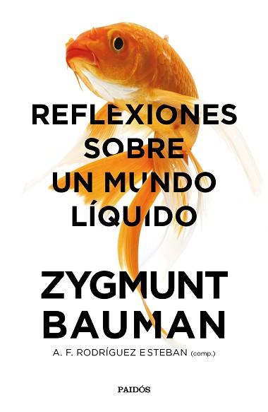 REFLEXIONES SOBRE UN MUNDO LIQUIDO | 9788449333774 | BAUMAN, ZYGMUNT / RODRÍGUEZ ESTEBAN, ANTONIO FRANCISCO | Llibreria Aqualata | Comprar llibres en català i castellà online | Comprar llibres Igualada