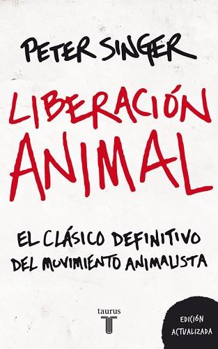 LIBERACION ANIMAL | 9788430608003 | SINGER, PETER | Llibreria Aqualata | Comprar llibres en català i castellà online | Comprar llibres Igualada