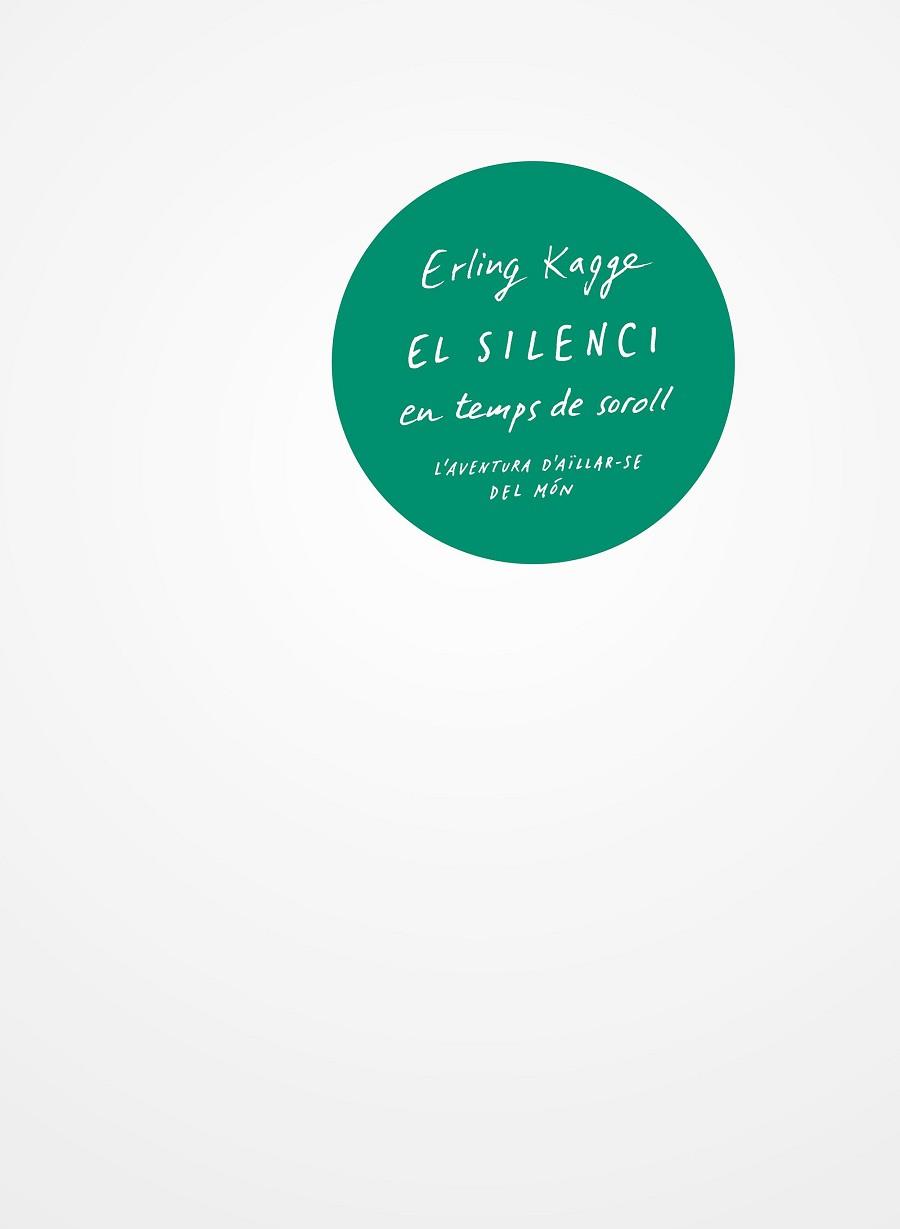 SILENCI EN TEMPS DE SOROLL, EL | 9788429776157 | KAGGE, ERLING | Llibreria Aqualata | Comprar llibres en català i castellà online | Comprar llibres Igualada
