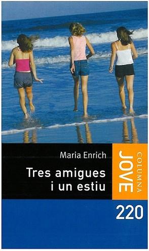 TRES AMIGUES I UN ESTIU | 9788415697206 | ENRICH, MARIA | Llibreria Aqualata | Comprar llibres en català i castellà online | Comprar llibres Igualada