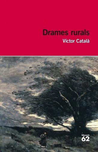 DRAMES RURALS (EDUCACIO 60) | 9788492672790 | CATALA, VICTOR | Llibreria Aqualata | Comprar llibres en català i castellà online | Comprar llibres Igualada