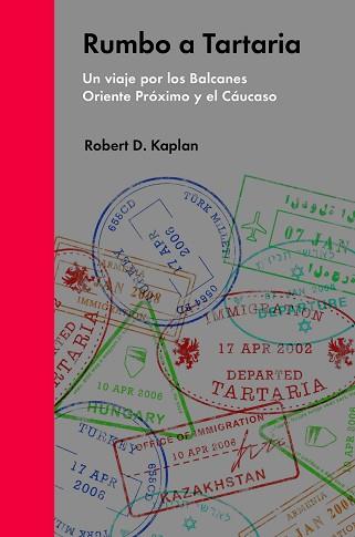 RUMBO A TARTARIA | 9788494174988 | KAPLAN, ROBERT D. | Llibreria Aqualata | Comprar llibres en català i castellà online | Comprar llibres Igualada