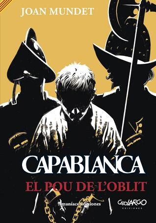 CAPABLANCA 3. EL POU DE L'OBLIT | 9788412077926 | MUNDET, JOAN | Llibreria Aqualata | Comprar llibres en català i castellà online | Comprar llibres Igualada