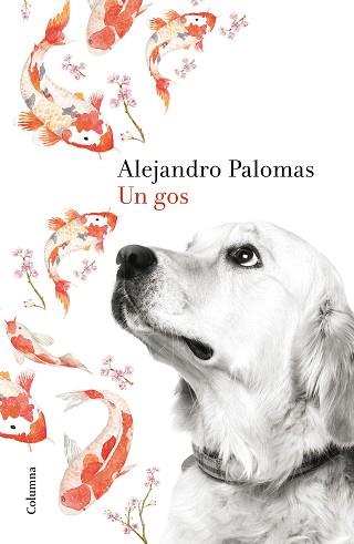 UN GOS | 9788466420426 | PALOMAS, ALEJANDRO | Llibreria Aqualata | Comprar llibres en català i castellà online | Comprar llibres Igualada