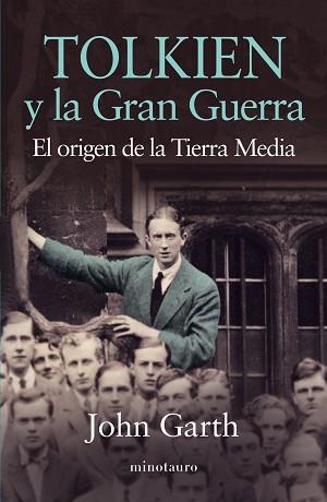 TOLKIEN Y LA GRAN GUERRA | 9788445006641 | GARTH, JOHN | Llibreria Aqualata | Comprar llibres en català i castellà online | Comprar llibres Igualada