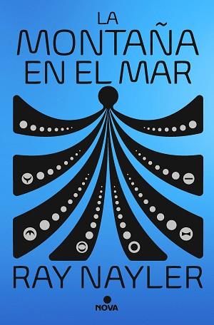 MONTAÑA EN EL MAR, LA | 9788419260109 | NAYLER, RAY | Llibreria Aqualata | Comprar llibres en català i castellà online | Comprar llibres Igualada