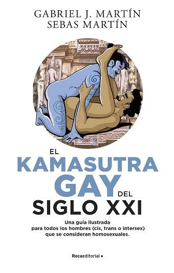 KAMA SUTRA GAY DEL SIGLO XXI, EL | 9788418870026 | MARTÍN, GABRIEL J. / MARTÍN, SEBAS | Llibreria Aqualata | Comprar llibres en català i castellà online | Comprar llibres Igualada