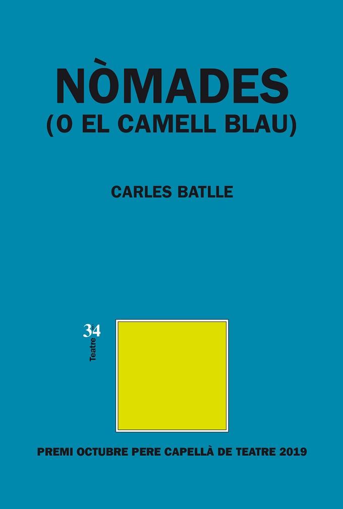 NÒMADES (O EL CAMELL BLAU) | 9788417469238 | BATLLE I JORDÀ, CARLES | Llibreria Aqualata | Comprar llibres en català i castellà online | Comprar llibres Igualada