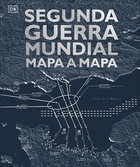 SEGUNDA GUERRA MUNDIAL MAPA A MAPA | 9780241470268 | VARIOS AUTORES, | Llibreria Aqualata | Comprar llibres en català i castellà online | Comprar llibres Igualada