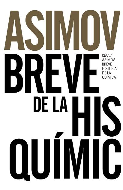 BREVE HISTORIA DE LA QUÍMICA | 9788491044321 | ASIMOV, ISAAC | Llibreria Aqualata | Comprar llibres en català i castellà online | Comprar llibres Igualada