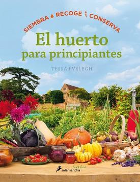 HUERTO PARA PRINCIPIANTES, EL | 9788416295036 | EVELEGH, TESSA | Llibreria Aqualata | Comprar llibres en català i castellà online | Comprar llibres Igualada