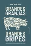 GRANDES GRANJAS, GRANDES GRIPES | 9788412197969 | WALLACE, ROB | Llibreria Aqualata | Comprar llibres en català i castellà online | Comprar llibres Igualada