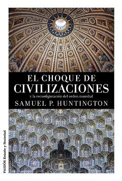 CHOQUE DE CIVILIZACIONES, EL | 9788449331268 | HUNTINGTON, SAMUEL P.  | Llibreria Aqualata | Comprar llibres en català i castellà online | Comprar llibres Igualada