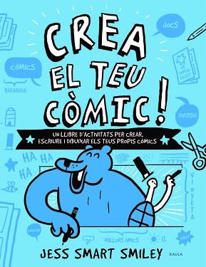 CREA EL TEU CÒMIC! | 9788447937530 | SMART SMILEY, JESS | Llibreria Aqualata | Comprar llibres en català i castellà online | Comprar llibres Igualada