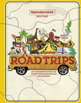 ROAD TRIPS (TROTAMUNDOS) ED.2019 | 9788417245207 | GLOAGUEN, PHILIPPE | Llibreria Aqualata | Comprar llibres en català i castellà online | Comprar llibres Igualada