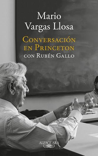 CONVERSACIÓN EN PRINCETON | 9788420431789 | VARGAS LLOSA, MARIO / GALLO, RUBEN | Llibreria Aqualata | Comprar llibres en català i castellà online | Comprar llibres Igualada