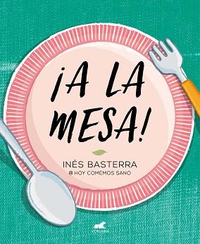 A LA MESA! | 9788417664886 | BASTERRA, INÉS | Llibreria Aqualata | Comprar llibres en català i castellà online | Comprar llibres Igualada