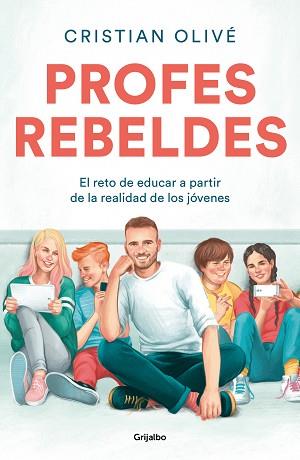 PROFES REBELDES | 9788425359187 | OLIVÉ PEÑAS, CRISTIAN | Llibreria Aqualata | Comprar llibres en català i castellà online | Comprar llibres Igualada