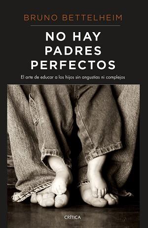 NO HAY PADRES PERFECTOS | 9788491992202 | BETTELHEIM, BRUNO | Llibreria Aqualata | Comprar llibres en català i castellà online | Comprar llibres Igualada