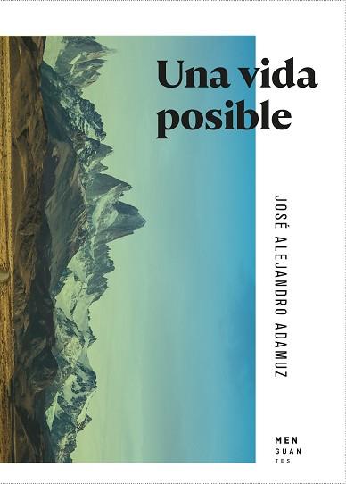 UNA VIDA POSIBLE | 9788412433951 | ADAMUZ, JOSÉ ALEJANDRO | Llibreria Aqualata | Comprar libros en catalán y castellano online | Comprar libros Igualada