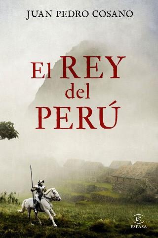 REY DEL PERÚ, EL | 9788467053456 | COSANO, JUAN PEDRO | Llibreria Aqualata | Comprar llibres en català i castellà online | Comprar llibres Igualada