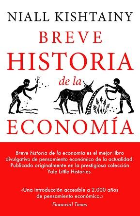BREVE HISTORIA DE LA ECONOMÍA | 9788494991394 | KISHTAIN, NIALL | Llibreria Aqualata | Comprar llibres en català i castellà online | Comprar llibres Igualada
