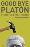 GOOD BYE PLATON | 9788434453043 | MUÑOZ REDON, JOSEP | Llibreria Aqualata | Comprar llibres en català i castellà online | Comprar llibres Igualada