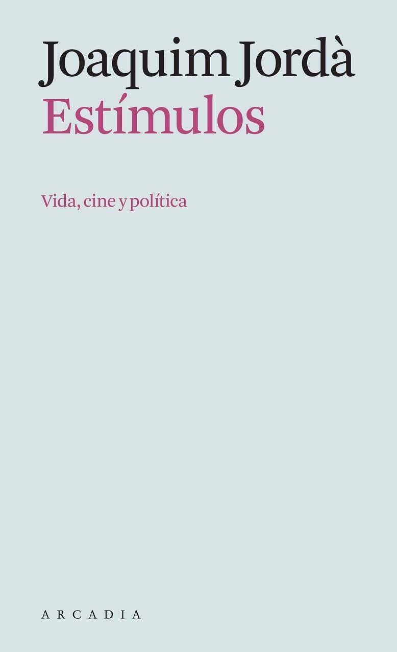 ESTÍMULOS | 9788412542769 | JORDÀ, JOAQUIM | Llibreria Aqualata | Comprar llibres en català i castellà online | Comprar llibres Igualada