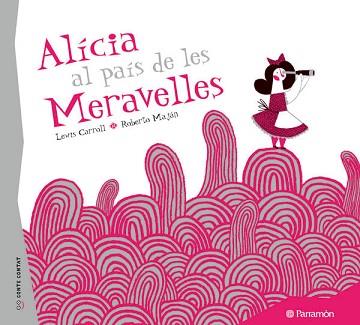 ALICIA AL PAIS DE LES MERAVELLES (ALBUM IL·LUSTRAT) | 9788434237131 | CARROLL, LEWIS / MAJAN, ROBERTO | Llibreria Aqualata | Comprar llibres en català i castellà online | Comprar llibres Igualada