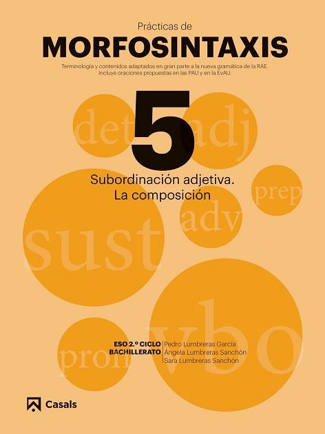 PRÁCTICAS MORFOSINTAXIS 5 SUBORDINACIÓN ADJETIVA. LA COMPOSICIÓN | 9788421866061 | AAVV | Llibreria Aqualata | Comprar llibres en català i castellà online | Comprar llibres Igualada