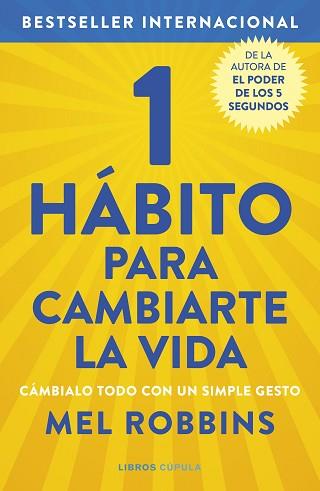 1 HÁBITO PARA CAMBIARTE LA VIDA | 9788448029098 | ROBBINS, MEL | Llibreria Aqualata | Comprar llibres en català i castellà online | Comprar llibres Igualada