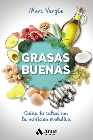 GRASAS BUENAS | 9788497359702 | VERGÉS SERRA, MARC | Llibreria Aqualata | Comprar llibres en català i castellà online | Comprar llibres Igualada