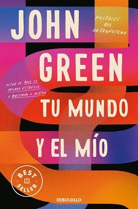 TU MUNDO Y EL MÍO | 9788466358750 | GREEN, JOHN | Llibreria Aqualata | Comprar llibres en català i castellà online | Comprar llibres Igualada