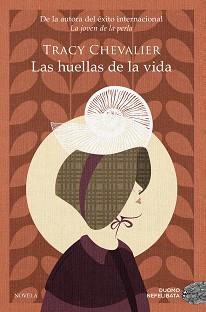 HUELLAS DE LA VIDA, LAS | 9788418128851 | CHEVALIER, TRACY | Llibreria Aqualata | Comprar llibres en català i castellà online | Comprar llibres Igualada